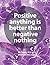 Positive Anything is Better...