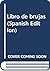 Libro de brujas (Spanish Edition)