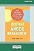 Instant Anger Management: Quick and Simple CBT Strategies to Defuse Anger on the Spot [Large Print 16 Pt Edition]