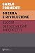Guerra e rivoluzione II: El...