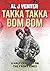 Takka Takka Bom Bom: An Int...