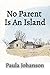 No Parent Is An Island (Slice of Life Book 1)