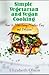 Simple Vegetarian and Vegan Cooking by Elizabeth Olson