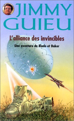 L'Alliance des invincibles : Une aventure de Blade et Baker (Paperback)