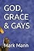 GOD, GRACE & GAYS