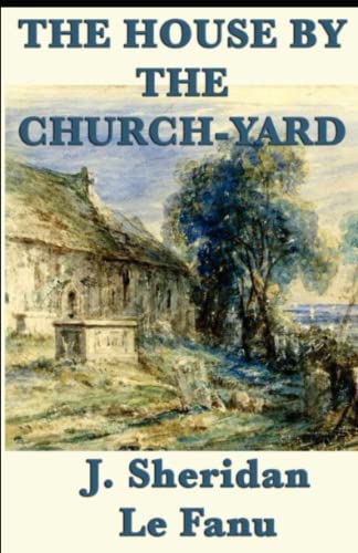 The House by the Church-Yard Illustrated