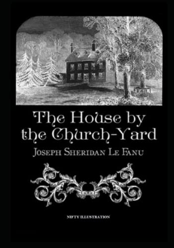 The House by the Church-Yard :