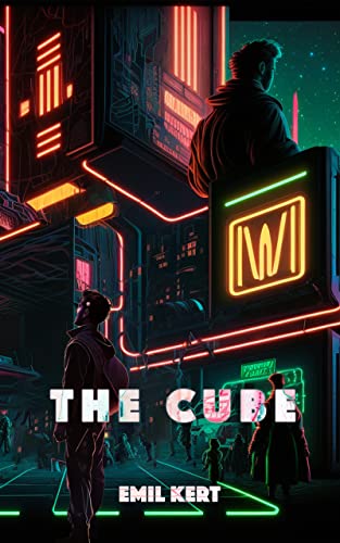 The Cube: Where Underground meets Neon Sky (Kindle Edition)