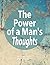The Power of a Man's Thoughts by Christopher Justice