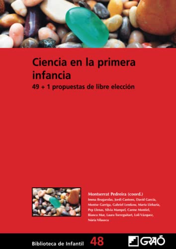 Ciencia en la primera infancia: 49 + 1 propuestas de libre elección (Didáctica de las ciencias experimentales) (Spanish Edition)