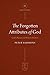 The Forgotten Attributes of God: God's Nature and Why it Matters (The Institute for the Christian Life Series)
