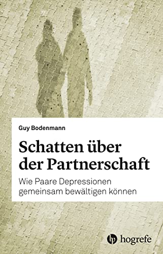 Schatten über der Partnerschaft: Wie Paare Depressionen gemeinsam bewältigen können (German Edition)