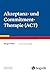 Akzeptanz- und Commitment-Therapie (ACT) (Fortschritte der Ps... by Georg H. Eifert