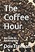The Coffee Hour: Not Quite ...
