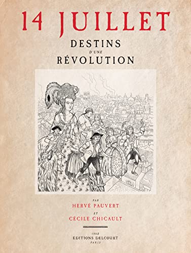 14 juillet - Destins d'une révolution (French Edition)