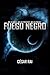 FUEGO NEGRO: No lo mires. N...