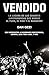 Vendido: La locura de las grandes discográficas que barrió el punk, el emo y el hardcore. Con entrevistas a Dashboard Confessional, Cursive, Less Than Jake, y más