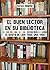 El buen lector en su biblio...