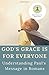 God's Grace is for Everyone...