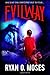 Evilway by Ryan O. Moses