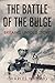 The Battle of the Bulge: Britain's Untold Story (Forgotten Aspects of World War Two)