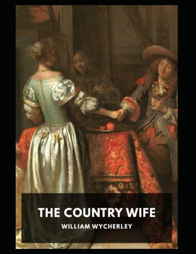The Country Wife Play by William Wycherley
