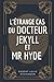 L'étrange cas du Docteur Jekyll et de Mr Hyde: de Robert Louis Stevenson | Texte intégral avec biographie complète de l'auteur (French Edition)