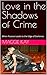 Love in the Shadows of Crim...