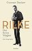 Rilke. Der ferne Magier: Eine Biographie (German Edition)