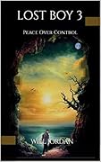 Lost Boy 3: Peace Over Control