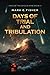Days of Trial and Tribulation (Days Of The Apocalpyse)