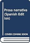 Prosa narrativa (Spanish Edition)