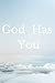God Has You by Michaela Love