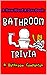 Bathroom Trivia: Trivia Kno...