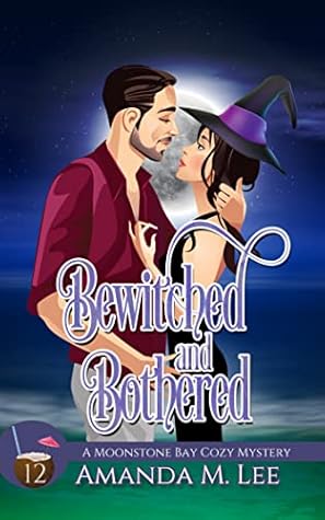 Bewitched and Bothered (Moonstone Bay, #12)