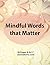 Mindful Words that Matter: ...