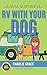 RV With Your Dog: A Guide T...