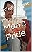 A Man's Pride by Ochuko Arhere