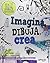 Imagina, dibuja, crea