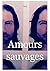 Amours sauvages by Stef