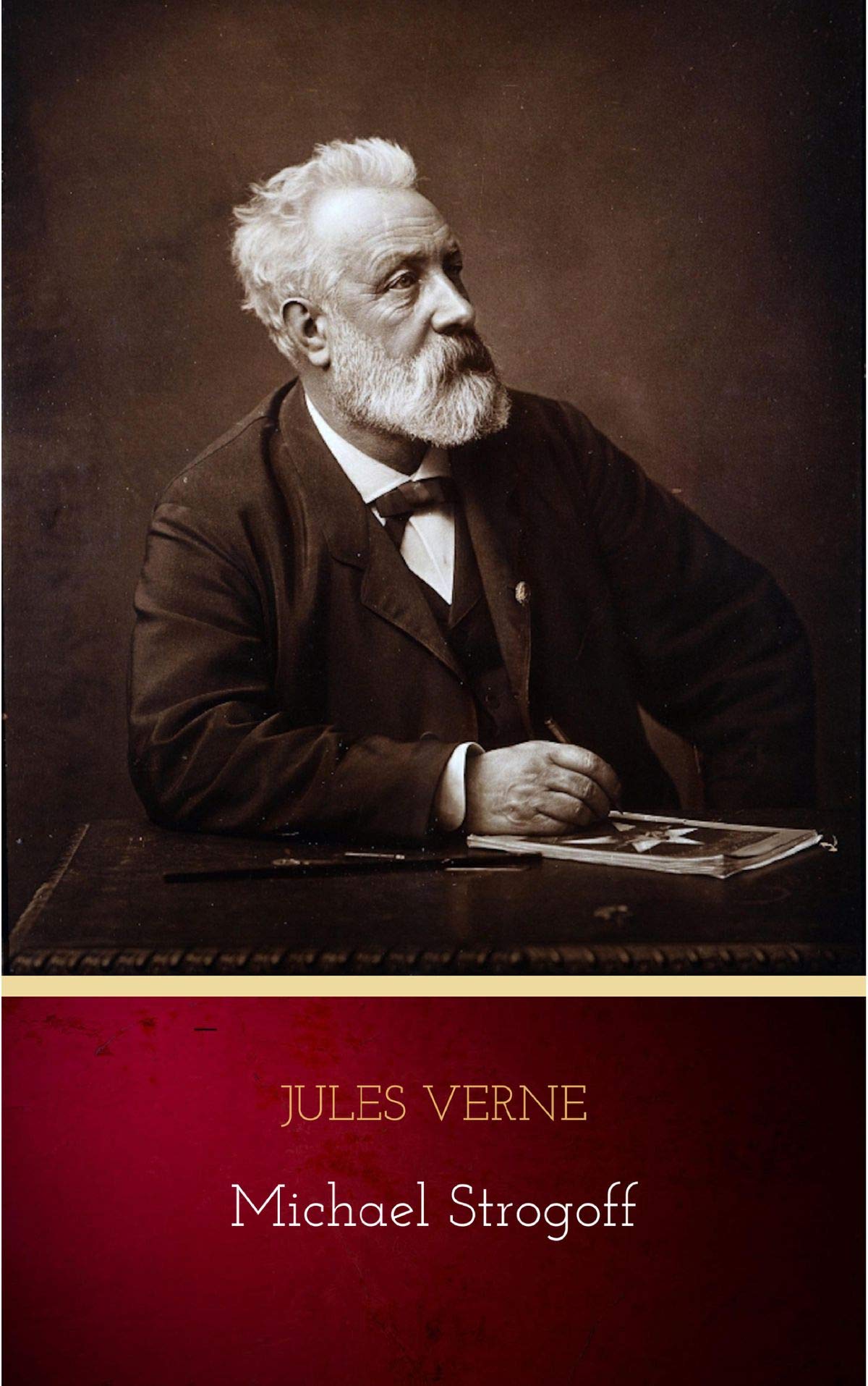 Michael Strogoff, or The Courier of the Czar: Jules Verne (Classics, Literature, Action and Adventure, Science Fiction) [Annotated]