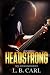 HEADSTRONG by L. B. Carl