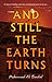 And Still The Earth Turns