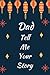 Dad Tell Me Your Story: 101...
