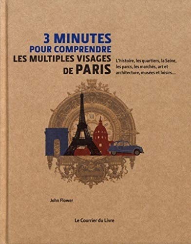 3 minutes pour comprendre les multiples visages de Paris (Hardcover)