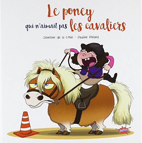 Le poney qui n'aimait pas les cavaliers (Paperback)