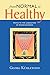 From Normal to Healthy: Paths to the Liberation of Consciousness