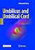 Umbilicus and Umbilical Cord
