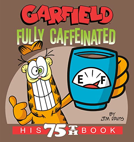 Garfield Fully Caffeinated: His 75th Book (Kindle Edition)
