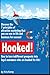 Hooked!: Discover the 7 principles of attraction marketing that you can use in life and business for success! How to turn indifferent prospects into loyal customers who are hooked for life!